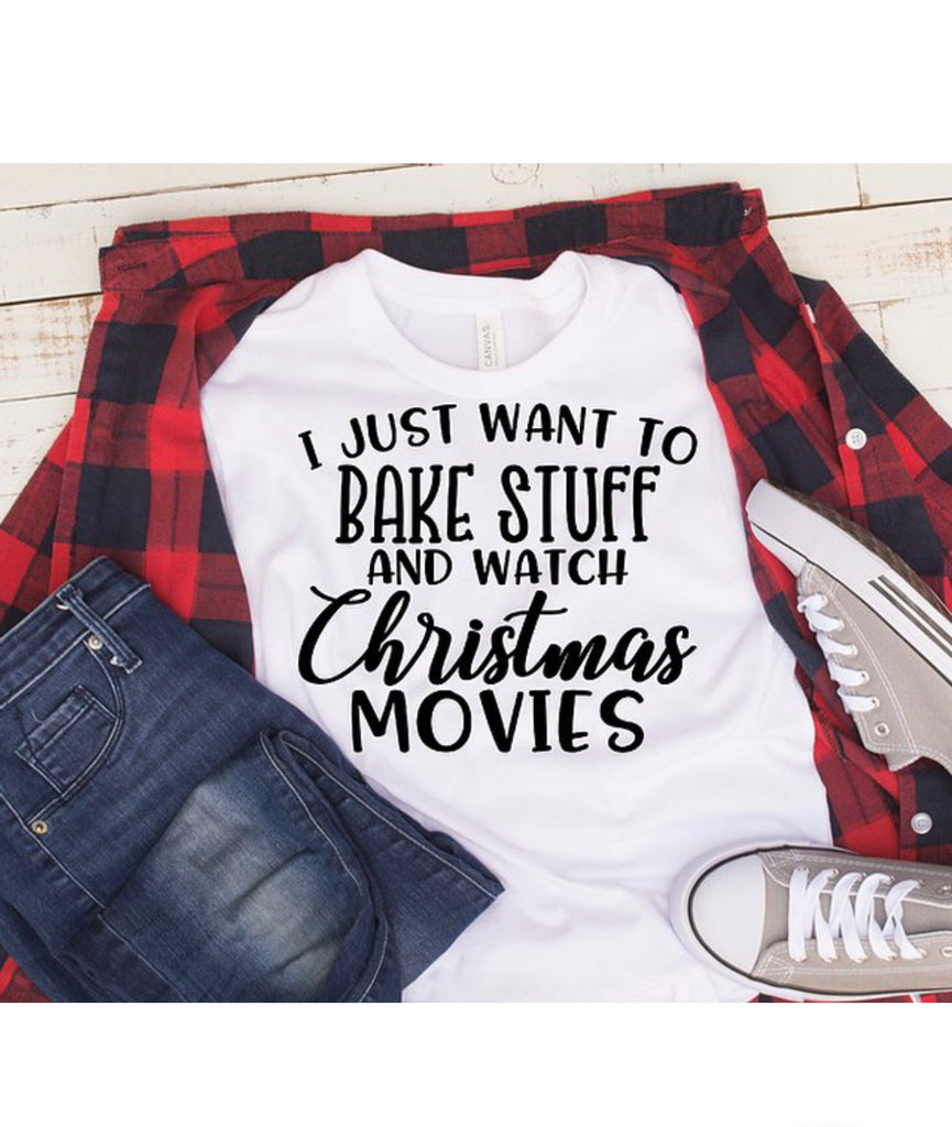 I Just Want to Bake and Watch Christmas Movies Black ink Adult size Screen  Print